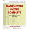 Manchester United Complete: Every Game, Every Player 1878-2022