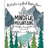 Mindful Mountains: And Other Peaceful Places