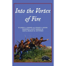 Into the Vortex of Fire: A Story of Honor, Valor, Courage, Sacrifice, and Remembrance