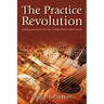 The Practice Revolution