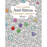 The Complete Anti-stress Colouring Collection Book 1: The ultimate calming colouring book collection