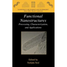 Functional Nanostructures: Processing, Characterization, and Applications