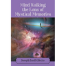 Mind Walking the Eons of Mystical Memories