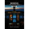 Behind The Flight Deck Door: Insider Knowledge About Everything You've Ever Wanted to Ask A Pilot