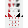 A Zero-Sum Game