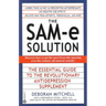 The Sam-E Solution: The Essential Guide to the Revolutionary Antidepression Supplement