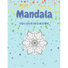 Mandala Colouring Book: 60 page mandala designs colouring book. Hours of relaxing fun for adults and teens UK Edition