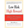 Low Risk, High Reward: Practical Prescriptions for Starting and Growing Your Business