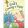 God's Coming to Visit!