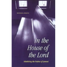 In the House of the Lord: Inhabiting the Psalms of Lament