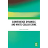 Convenience Dynamics and White-Collar Crime