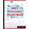Kid's Crossword Puzzle Book: 101 Large-Print Crossword Puzzle Book for Kids