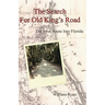 The Search For Old King's Road: The First Route Into Florida