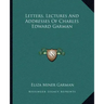 Letters, Lectures and Addresses of Charles Edward Garman