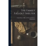 The Family Fallout Shelter