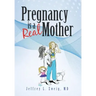 Pregnancy is a "Real Mother!"