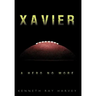 Xavier: A Hero No More