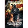 Casualties to War: A Dystopian Thriller Series (A Bradley Adams Story Book 3)