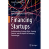 Financing Startups: Understanding Strategic Risks, Funding Sources, and the Impact of Emerging Technologies