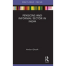 Pensions and Informal Sector in India