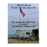 100 Years of Flat Track Racing: The Barbara Fritchie Classic Frederick Maryland
