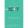 ChristianityNext Winter 2017: Asian American Christianity & Dones and Nones