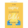 If His Name Is A Book In The Bible, Watch Out, Sis!