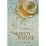 Nobody Told Me: Love in the Time of Dementia