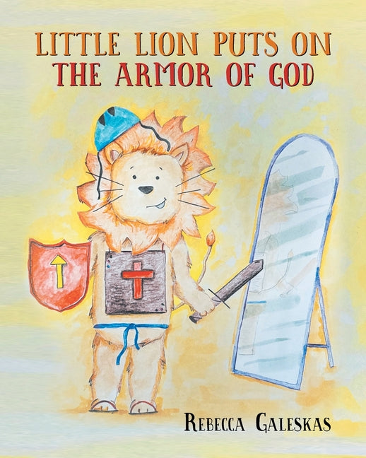 Little Lion Puts on the Armor of God - Paperback by Books by splitShops