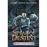 Spear of Destiny: A LitRPG Dragonrider Adventure