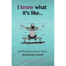 I Know What It's Like - LARGE PRINT: An ovarian cancer story