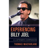 Experiencing Billy Joel: A Listener's Companion