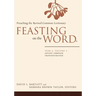 Feasting on the Word: Year A, Volume 1: Preaching the Revised Common Lectionary