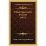 Where Opportunity Beckons (1922)