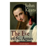 John Keats: The Eve of St. Agnes (Unabridged)