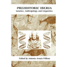 Prehistoric Iberia: Genetics, Anthropology, and Linguistics