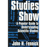 Studies Show: A Popular Guide to Understanding Scientific Studies