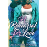 A Rehearsal for Love