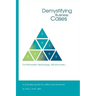 Demystifying Business Cases For Information Technology, GIS and more: A Nine Step Guide for Case Writers and Reviewers