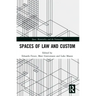 Spaces of Law and Custom