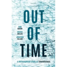 Out of Time: A Philosophical Study of Timelessness