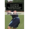 Core Drills for Coaching and Developing the Pocket Passer Quarterback
