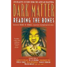 Dark Matter: Reading the Bones