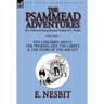 The Collected Young Readers Fiction of E. Nesbit-Volume 1: The Psammead Adventures-Five Children and It, The Phoenix and the Carpet & The Story of the