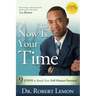 Now Is Your Time: 9 Steps to Reach Your Full Human Potential