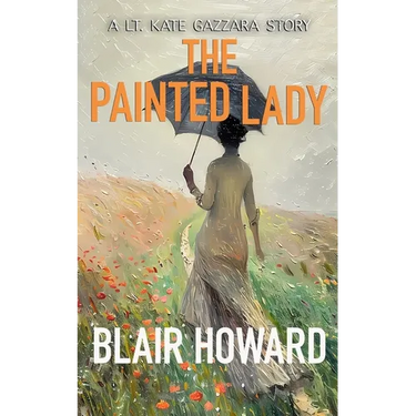 The Painted Lady: A Lt. Kate Gazzara Story