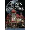 Ghosts of the Quad Cities
