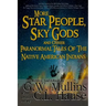 More Star People, Sky Gods And Other Paranormal Tales Of The Native American Indians