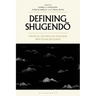 Defining Shugendo: Critical Studies on Japanese Mountain Religion