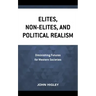 Elites, Non-Elites, and Political Realism: Diminishing Futures for Western Societies